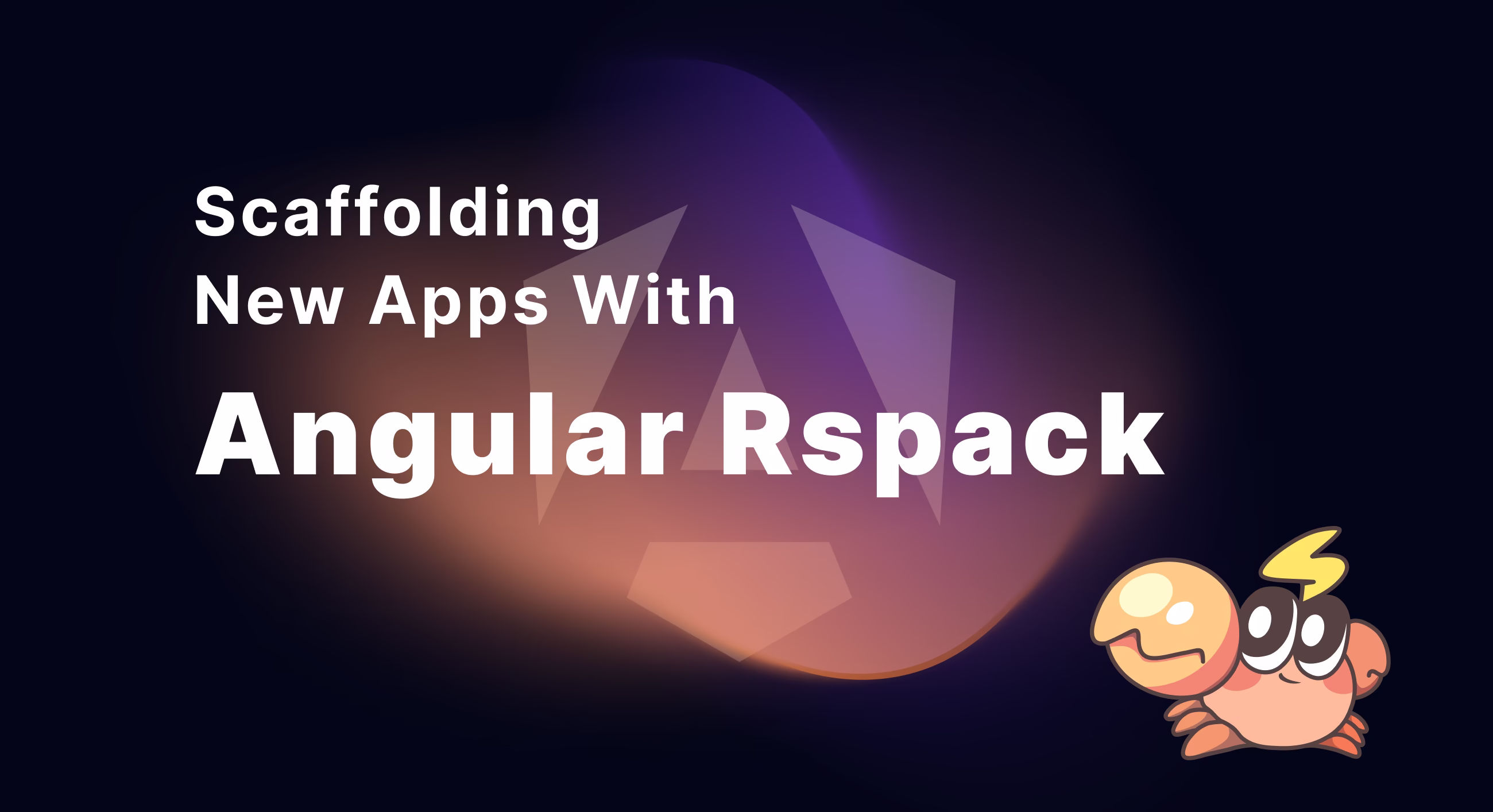 Scaffolding New Apps With Angular Rspack